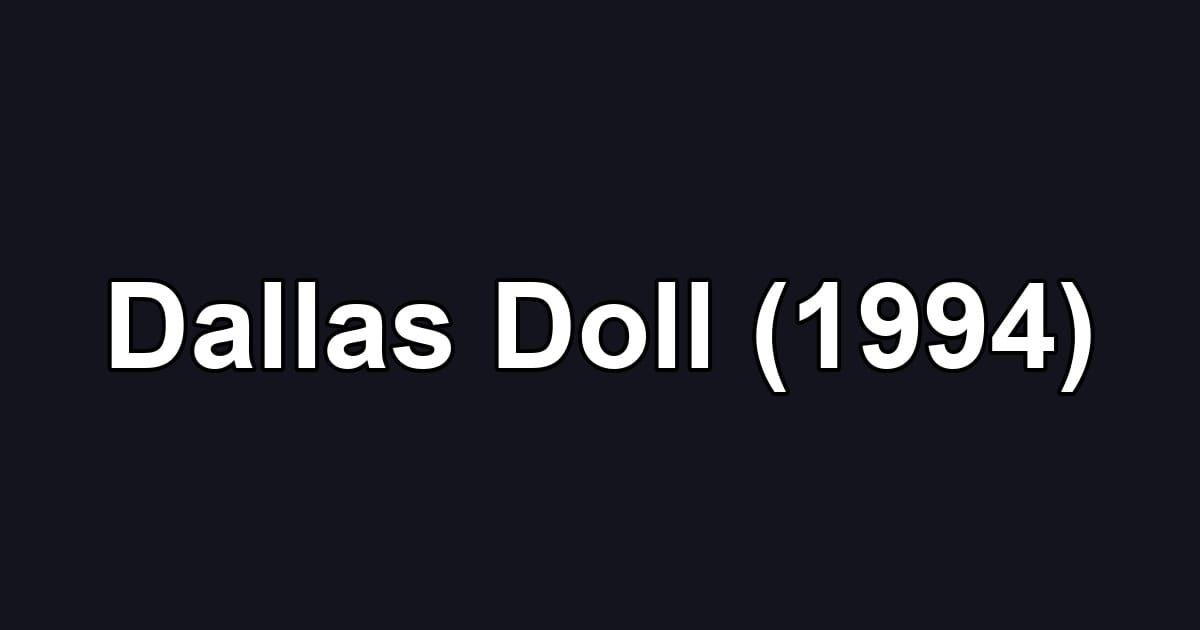 Dallas Doll (1994)