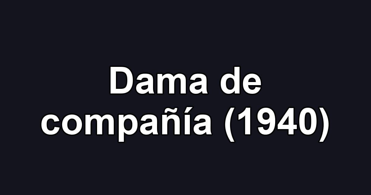 Dama de compañía (1940)