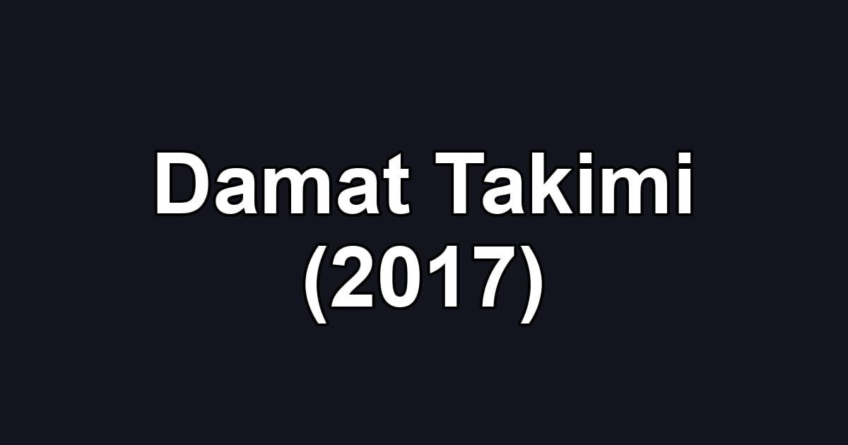 Damat Takimi (2017)