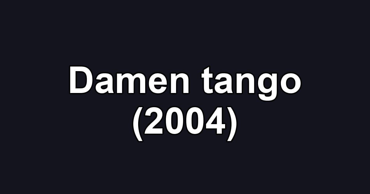 Damen tango (2004)