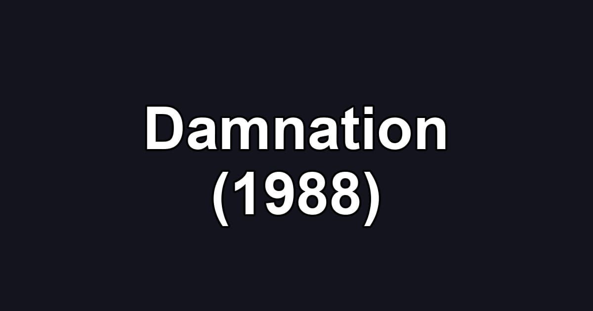Damnation (1988)