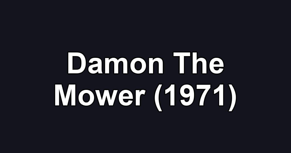 Damon The Mower (1971)