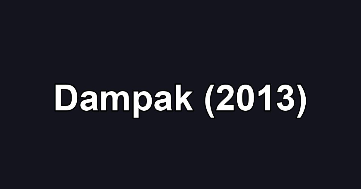 Dampak (2013)