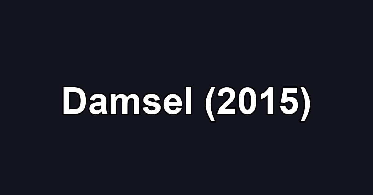 Damsel (2015)