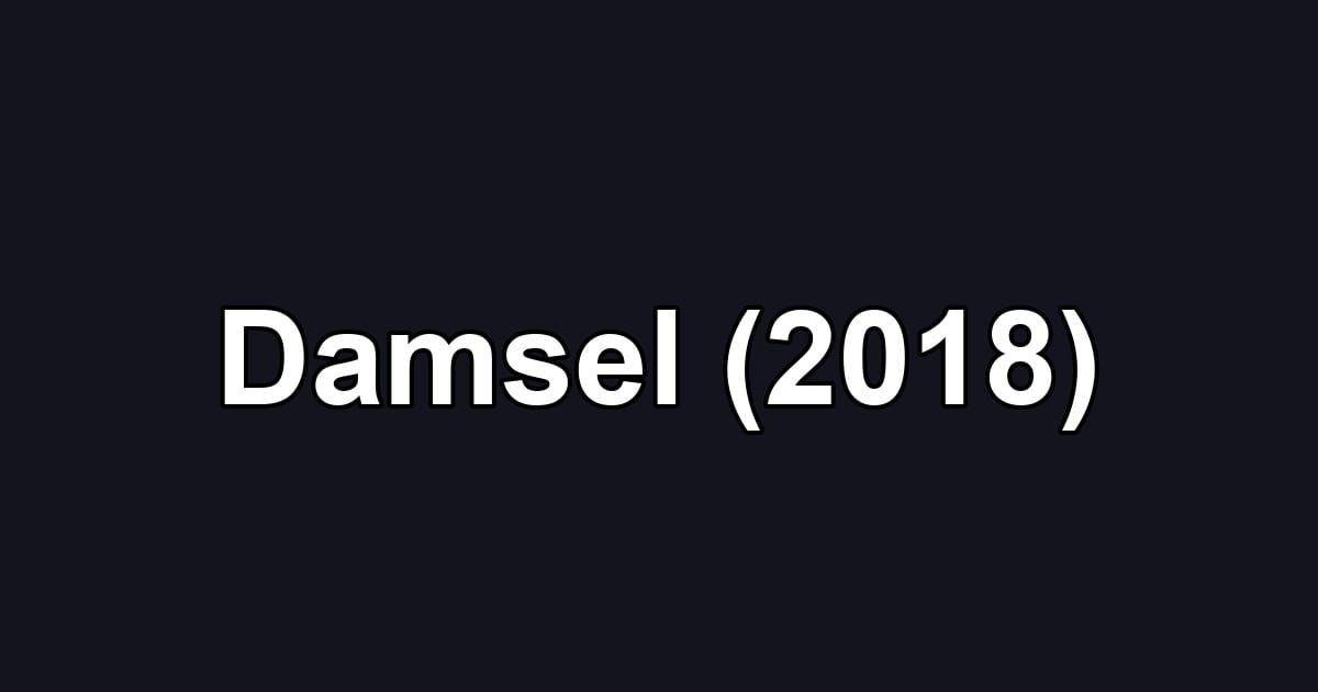 Damsel (2018)