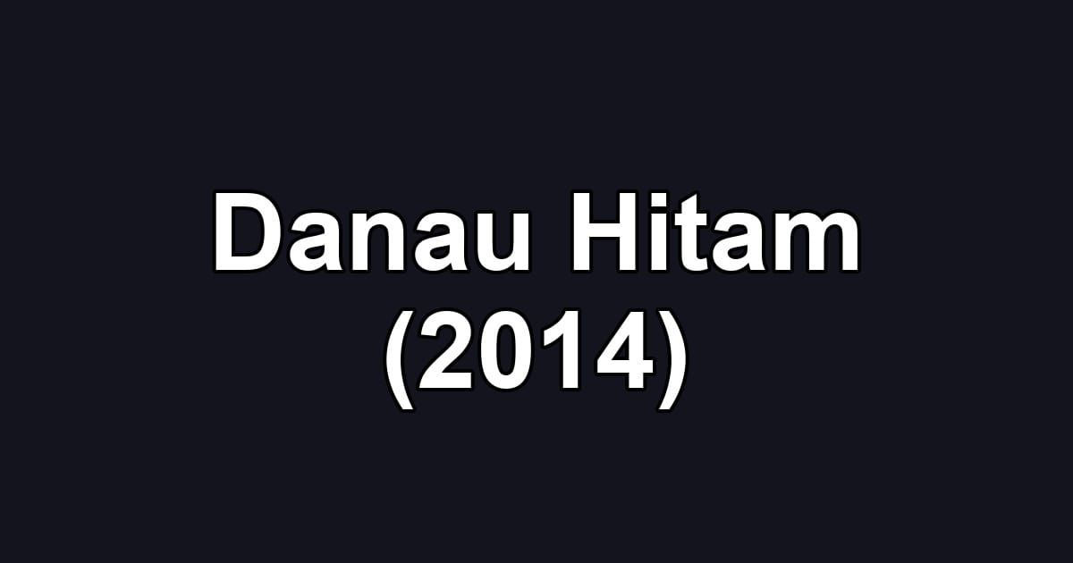 Danau Hitam (2014)