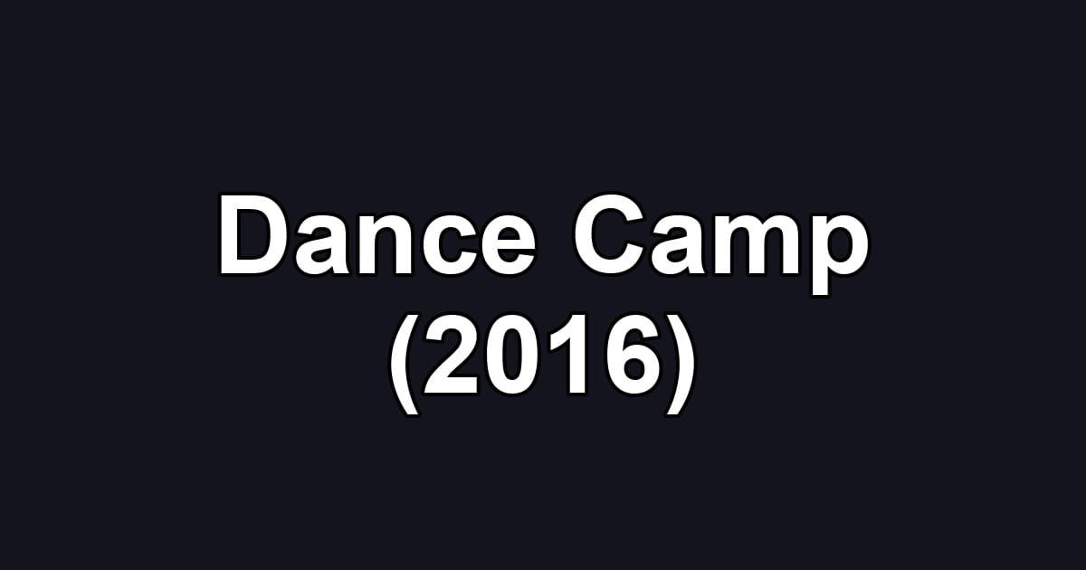 Dance Camp (2016)