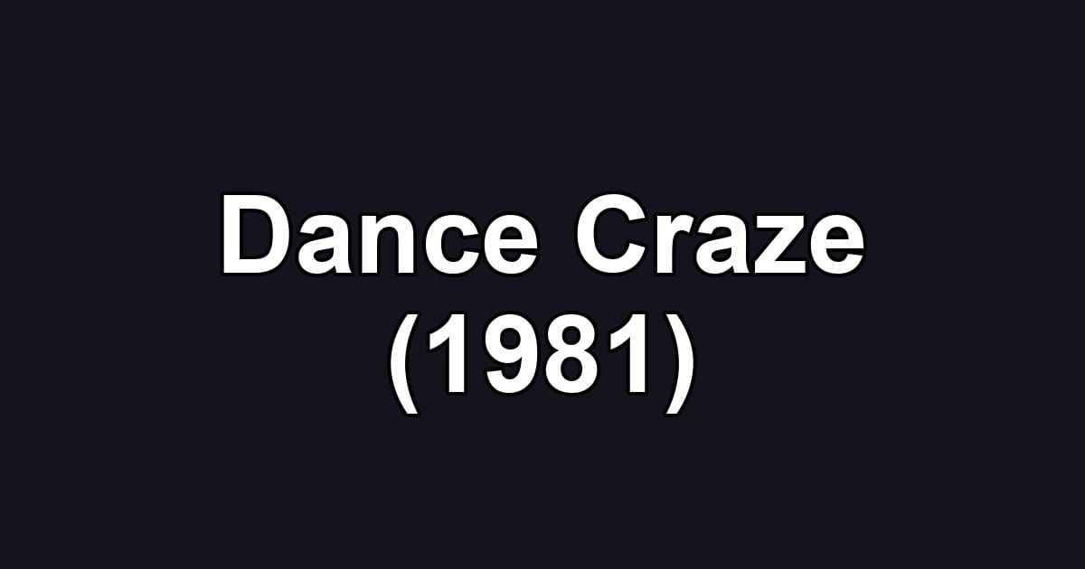 Dance Craze (1981)
