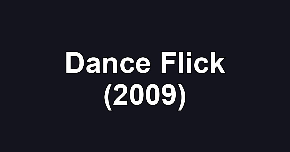 Dance Flick (2009)