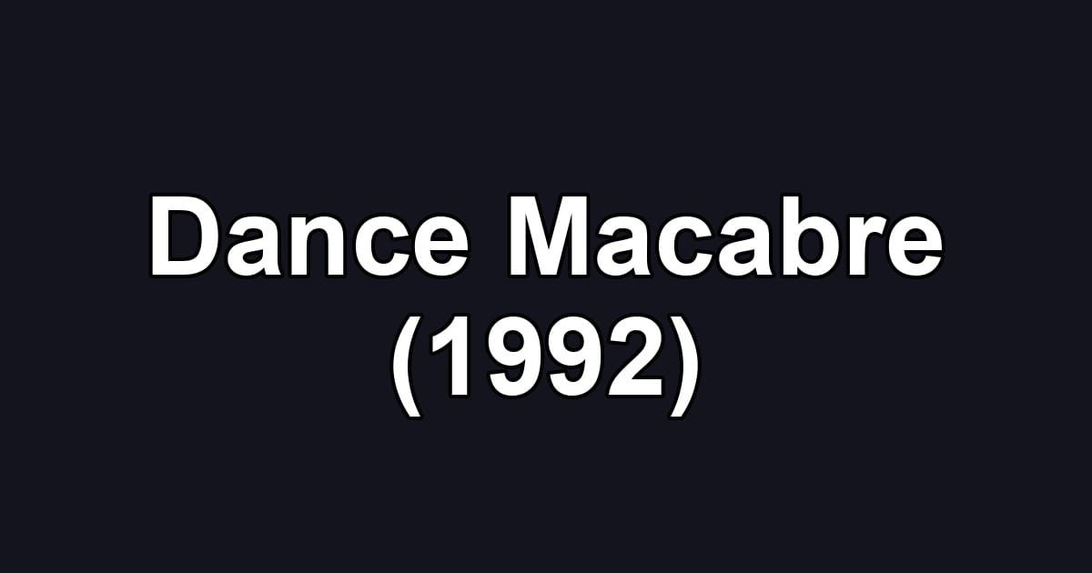 Dance Macabre (1992)