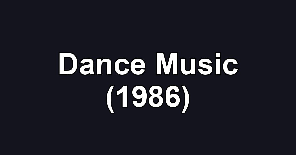 Dance Music (1986)