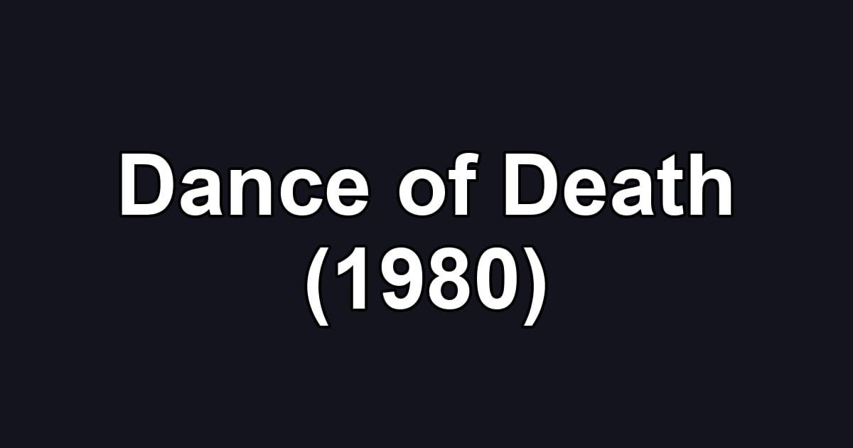 Dance of Death (1980)