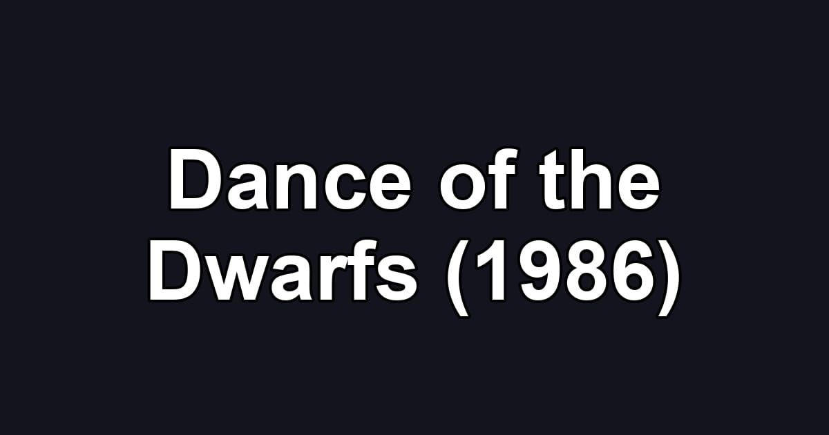Dance of the Dwarfs (1986)
