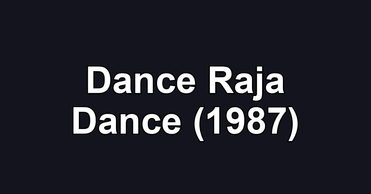 Dance Raja Dance (1987)
