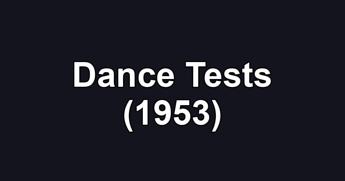 Dance Tests (1953)