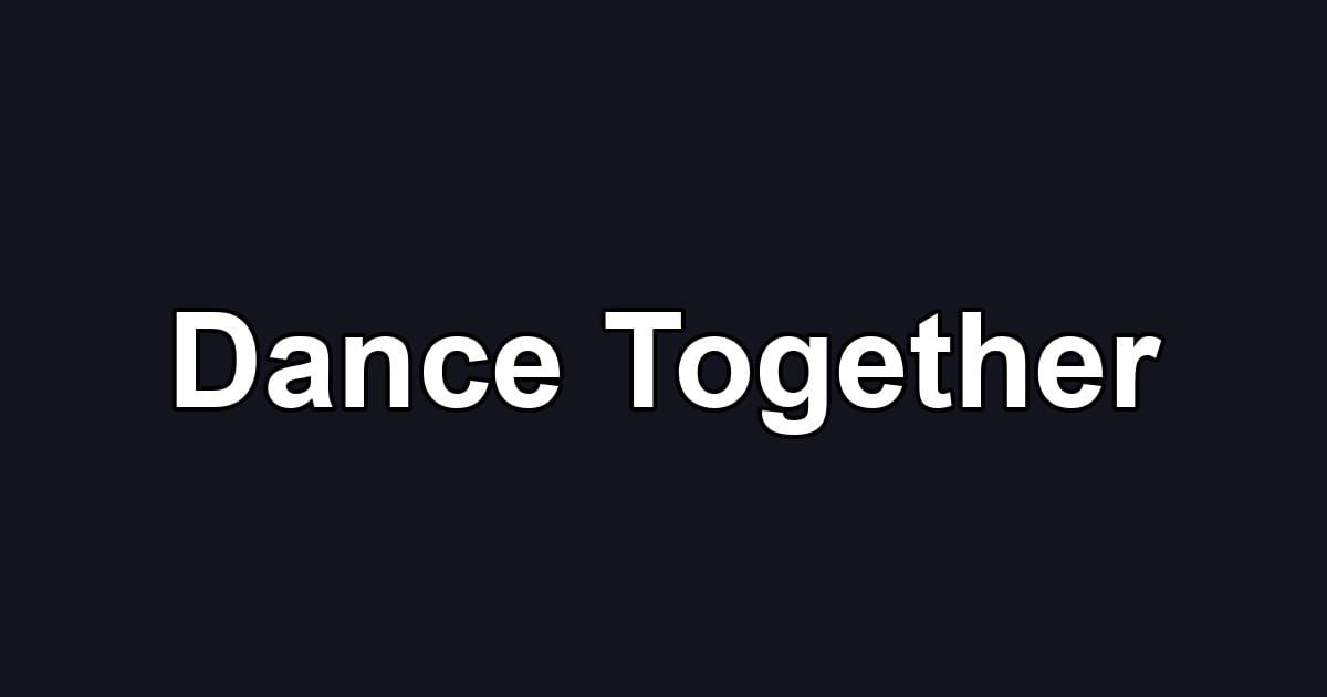 Dance Together
