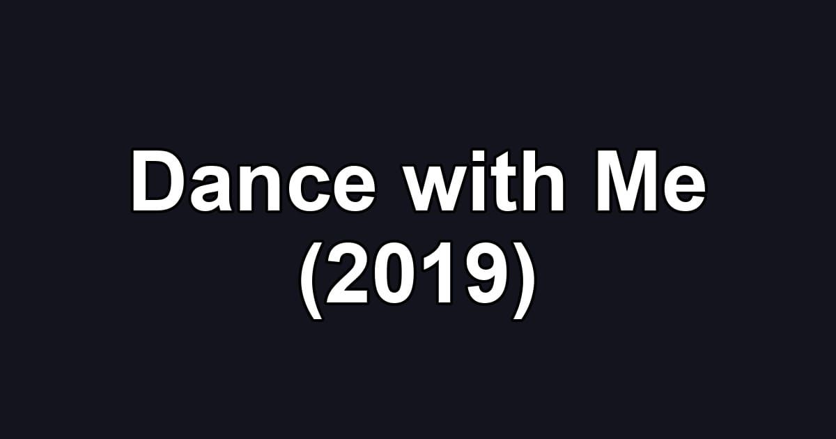 Dance with Me (2019)