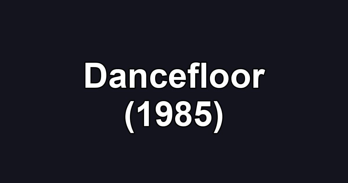 Dancefloor (1985)
