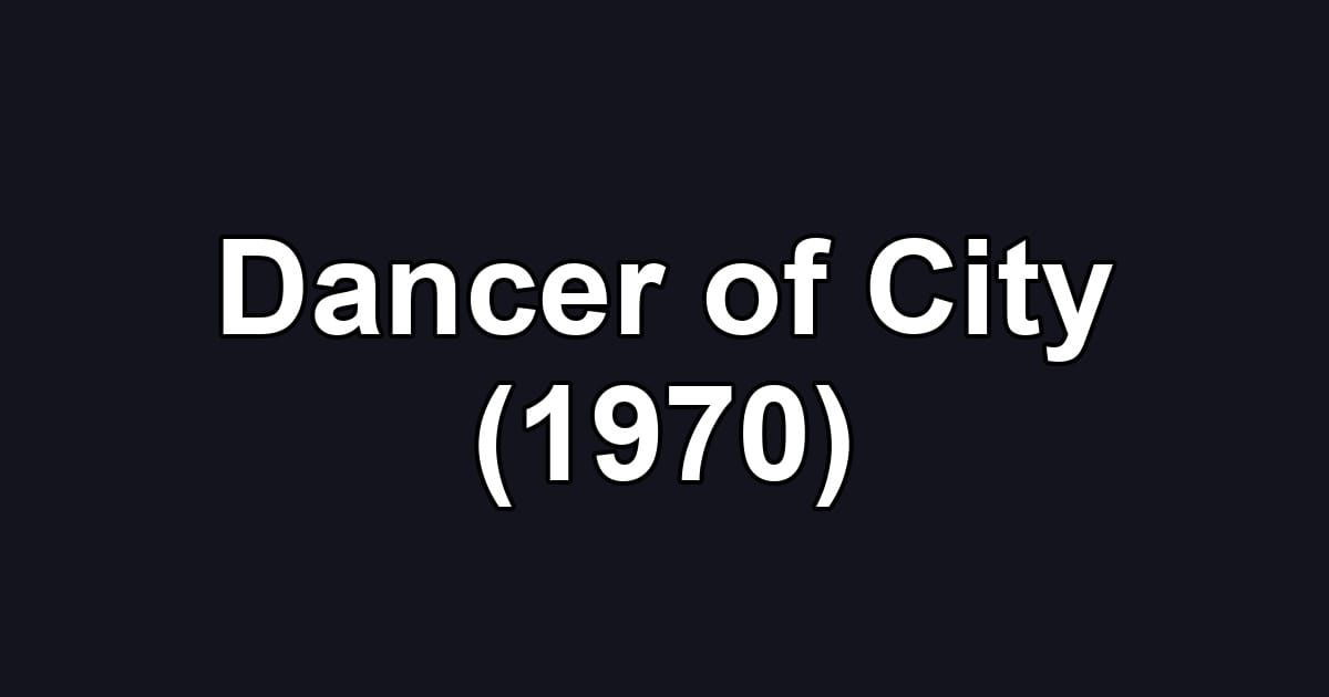 Dancer of City (1970)