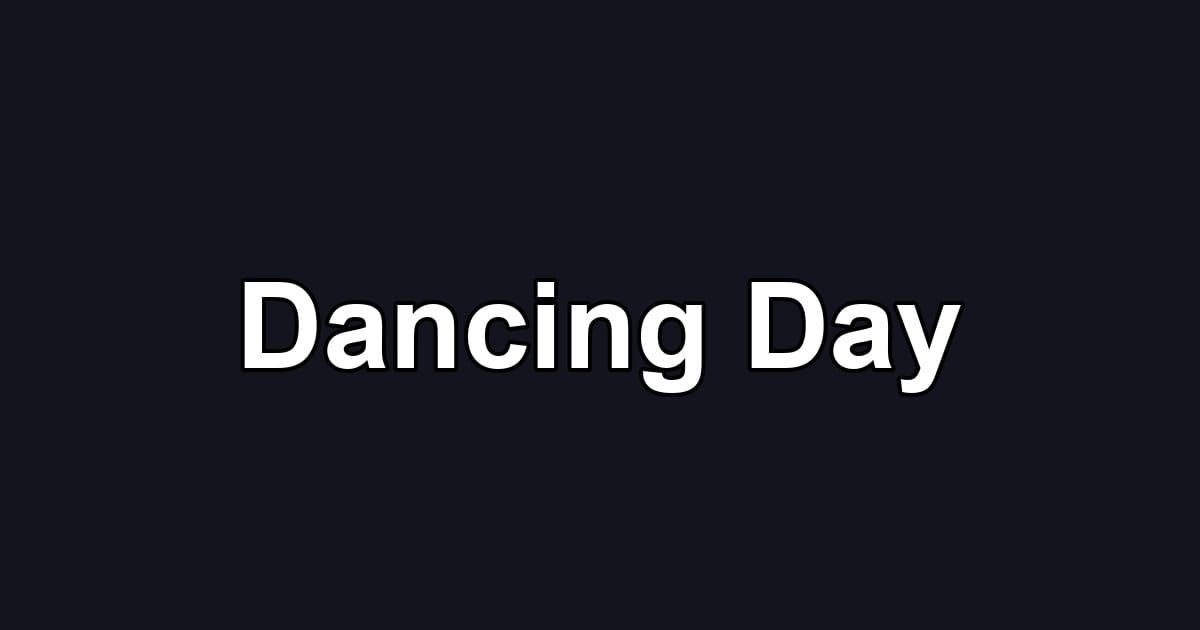 Dancing Day
