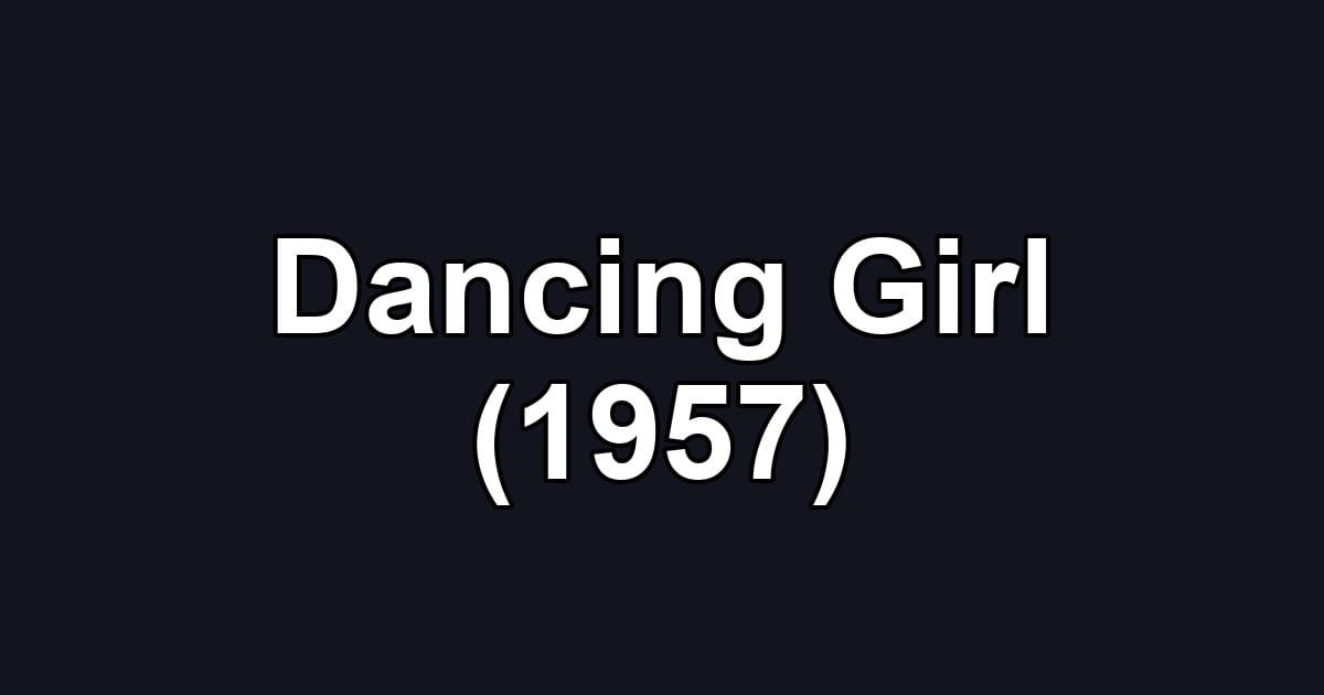 Dancing Girl (1957)