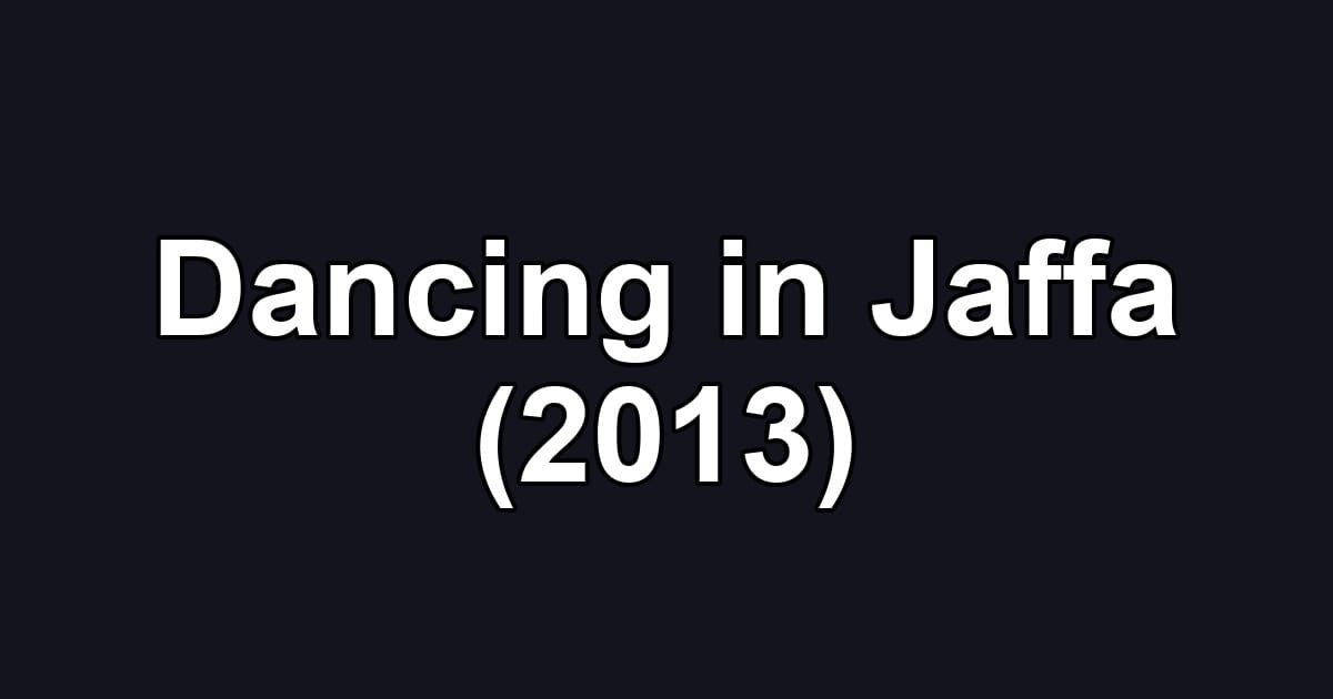 Dancing in Jaffa (2013)
