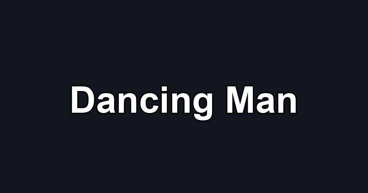 Dancing Man