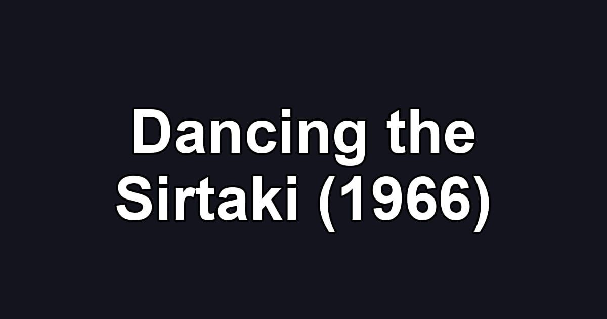 Dancing the Sirtaki (1966)