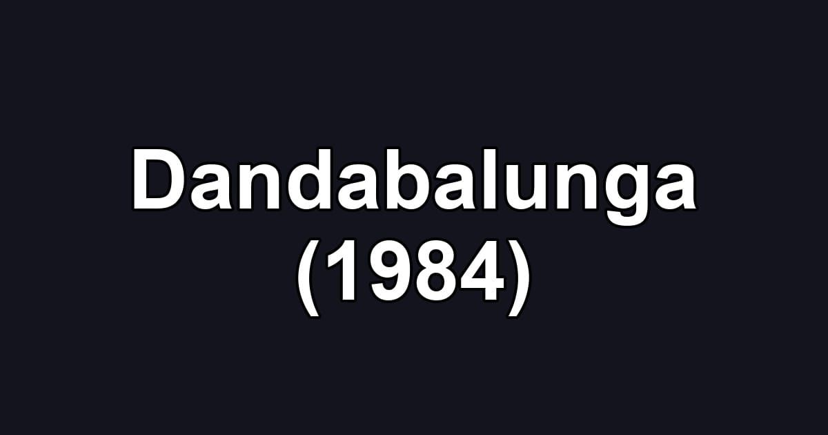 Dandabalunga (1984)