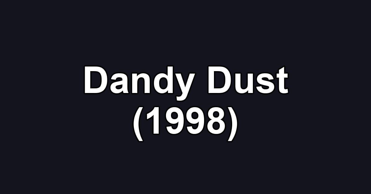 Dandy Dust (1998)