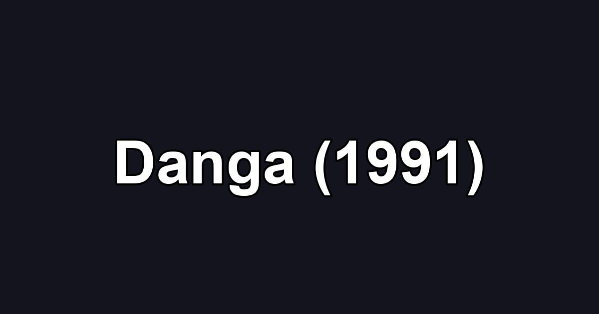 Danga (1991)