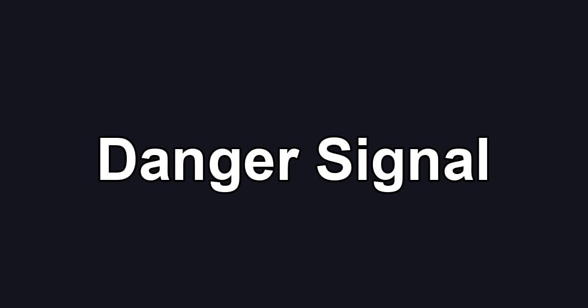 Danger Signal