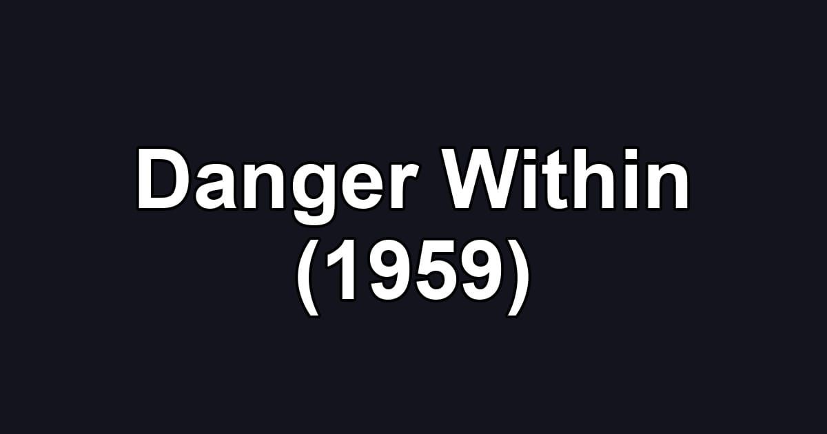 Danger Within (1959)