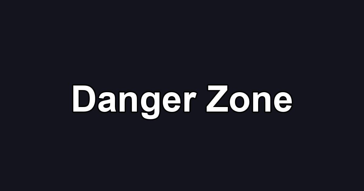 Danger Zone