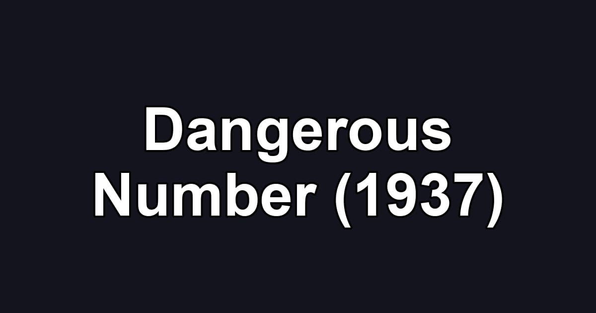 Dangerous Number (1937)