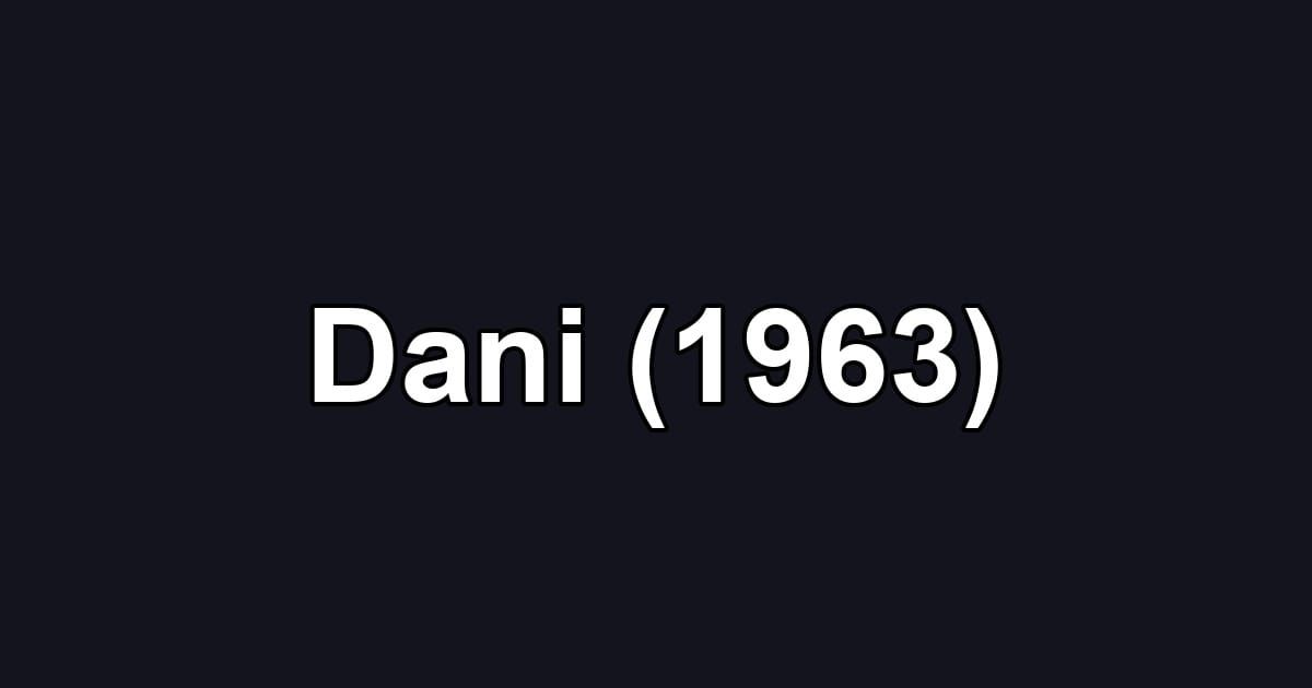 Dani (1963)
