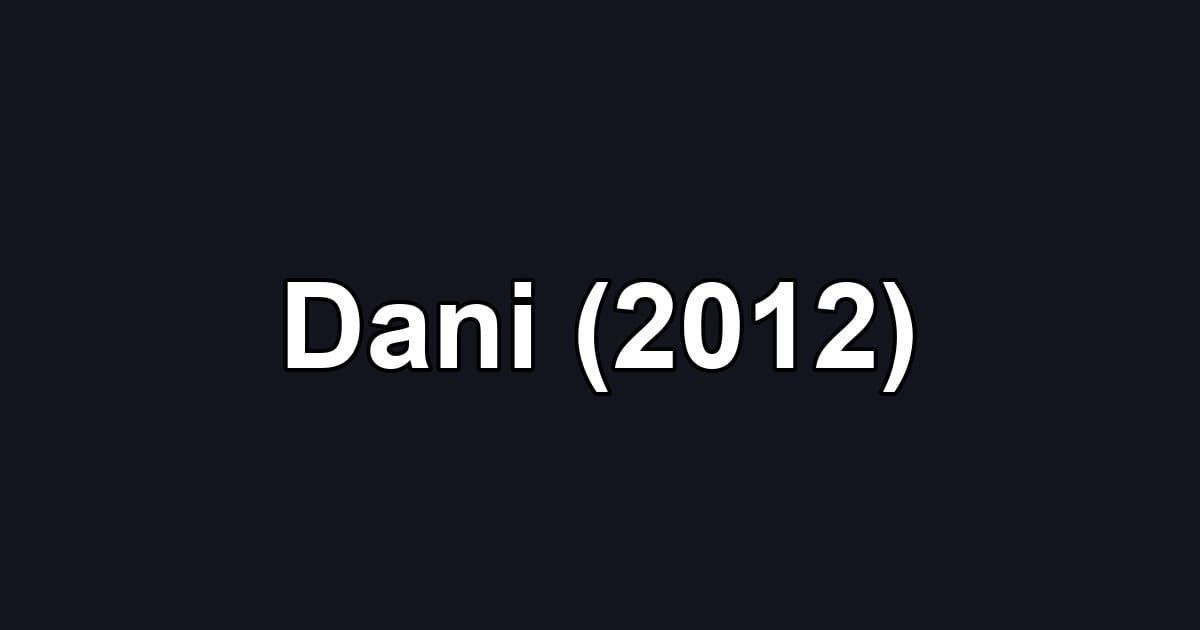 Dani (2012)