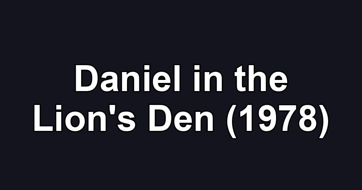 Daniel in the Lion's Den (1978)
