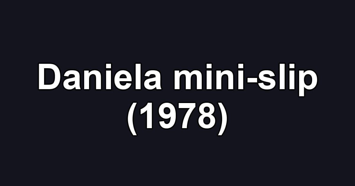 Daniela mini-slip (1978)