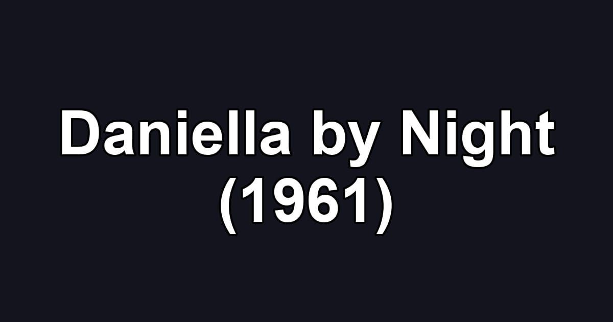 Daniella by Night (1961)