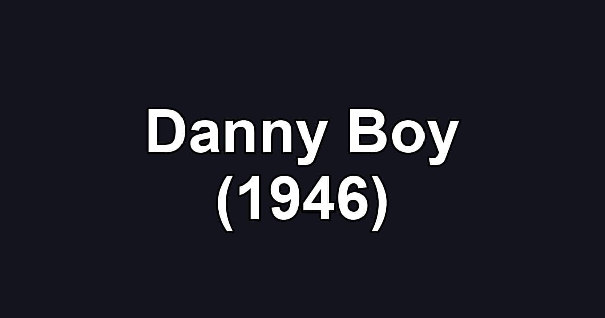 Danny Boy (1946)