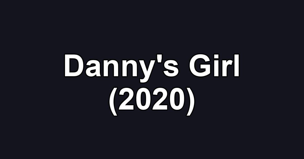 Danny's Girl (2020)