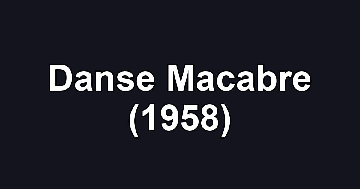 Danse Macabre (1958)