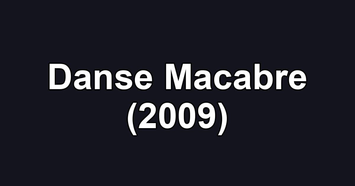 Danse Macabre (2009)