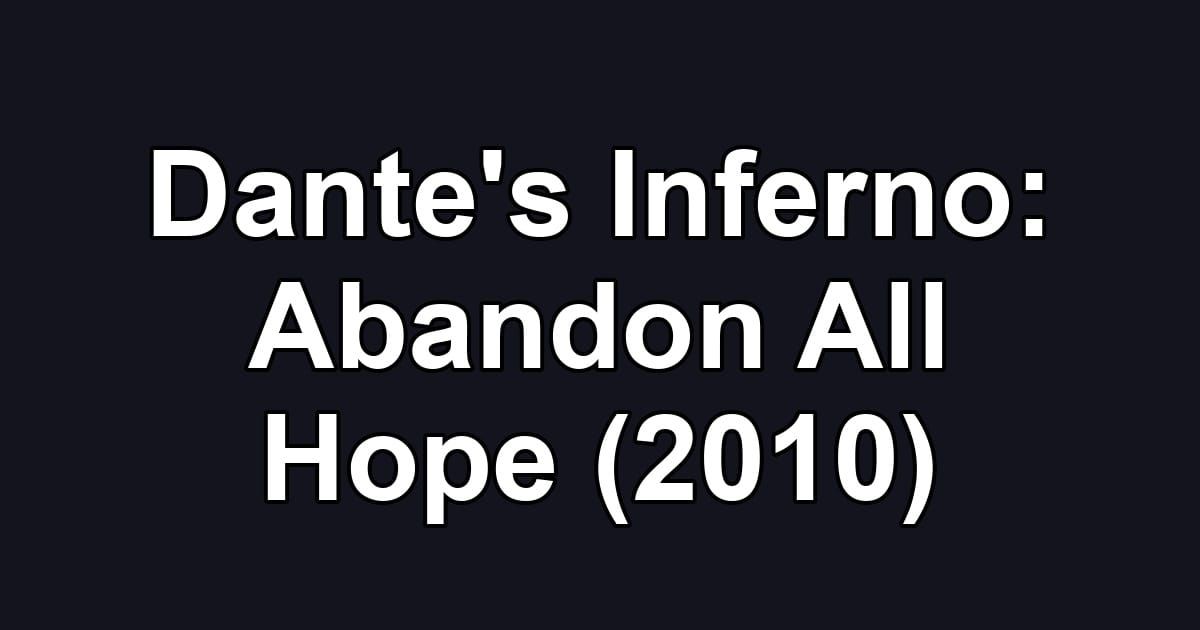 Dante's Inferno: Abandon All Hope (2010)