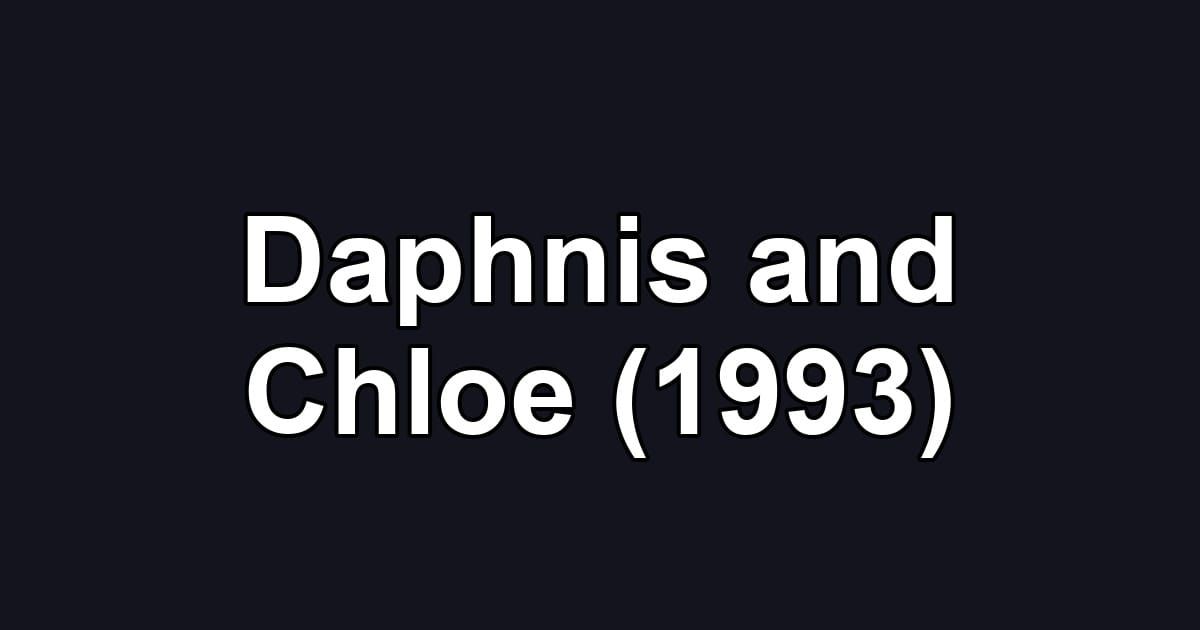 Daphnis and Chloe (1993)