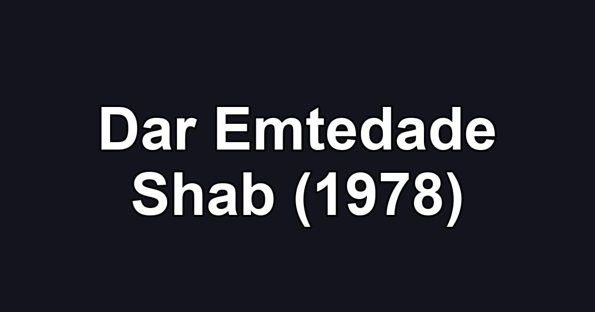 Dar Emtedade Shab (1978)