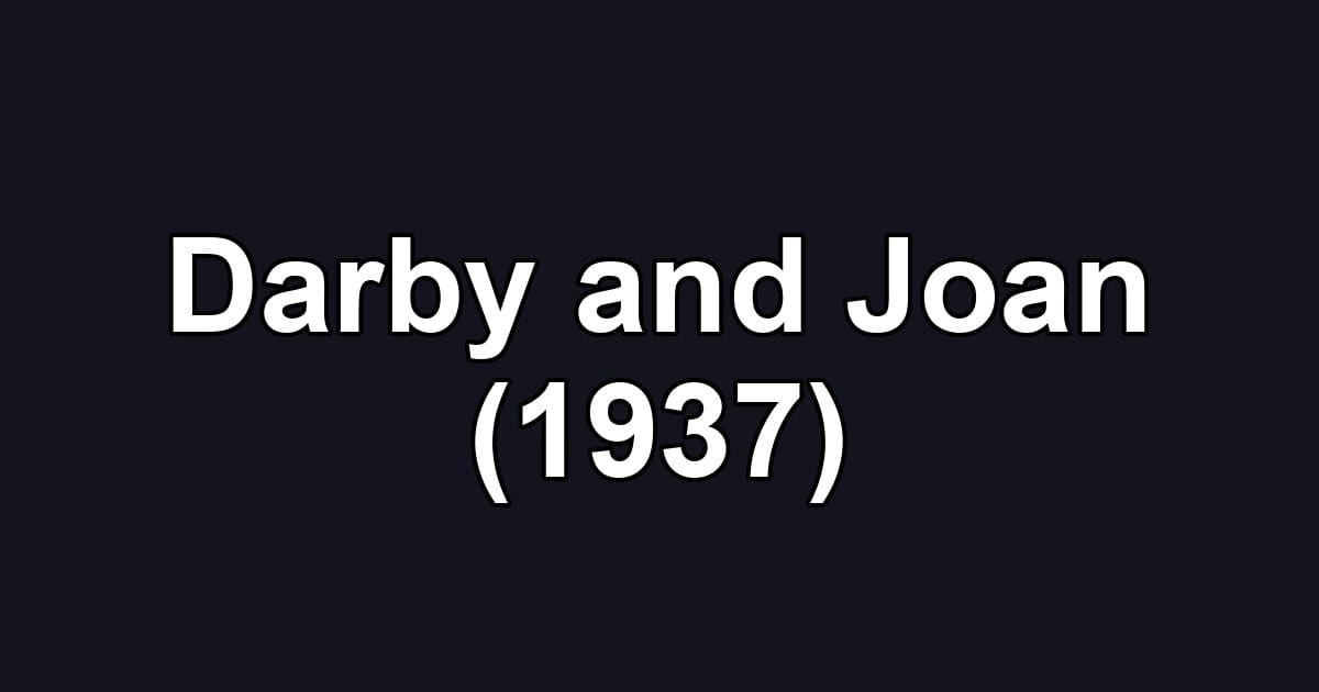Darby and Joan (1937)