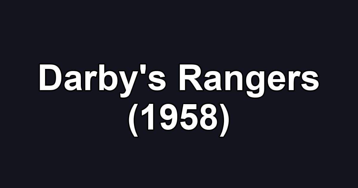 Darby's Rangers (1958)