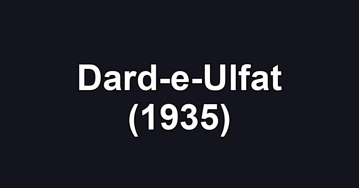 Dard-e-Ulfat (1935)